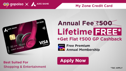 Apply lifetime free Axis Bank My Zone credit card via Gopaisa | Earn Rs.500 GoPaisa Reward on credit card dispatch